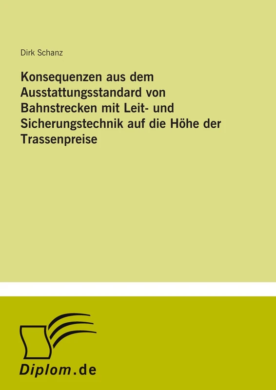 Konsequenzen aus dem Ausstattungsstandard von Bahnstrecken mit Leit- und Sicherungstechnik auf die Höhe der Trassenpreise