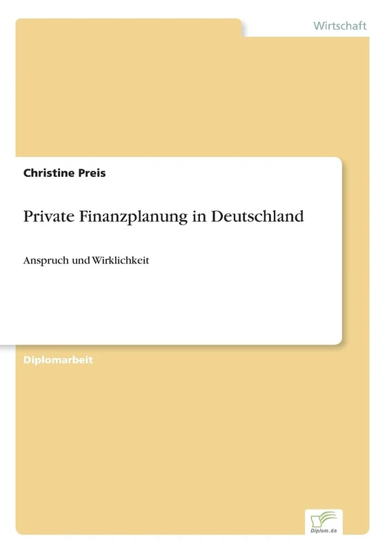 Private Finanzplanung in Deutschland: Anspruch und Wirklichkeit