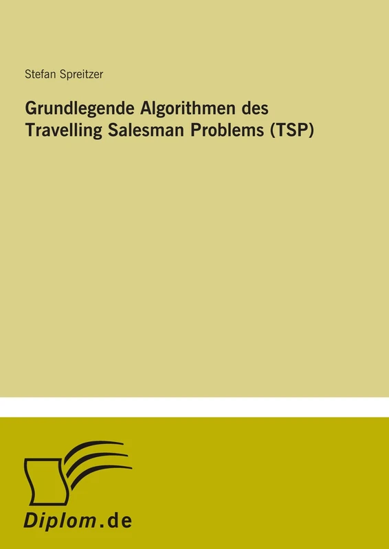 Grundlegende Algorithmen des Travelling Salesman Problems (TSP)