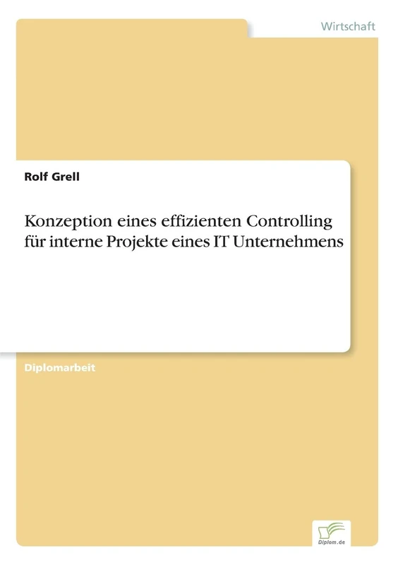 Konzeption eines effizienten Controlling für interne Projekte eines IT Unternehmens - Image 1