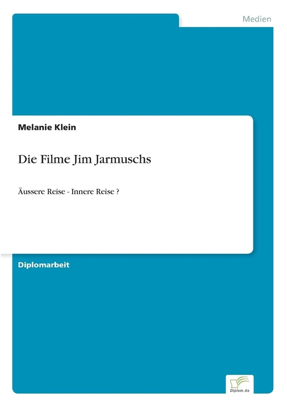 Die Filme Jim Jarmuschs: Äussere Reise - Innere Reise ?