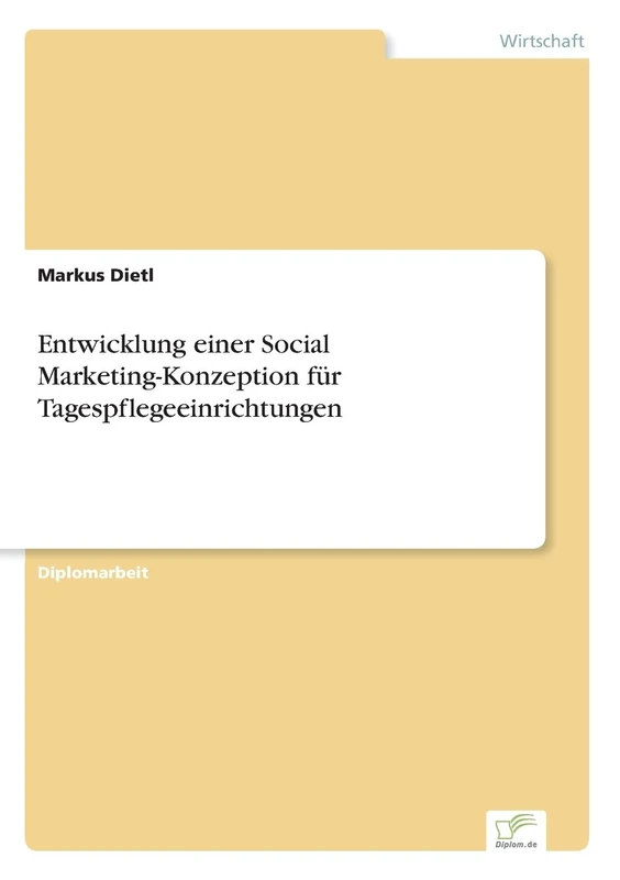 Entwicklung einer Social Marketing-Konzeption für Tagespflegeeinrichtungen