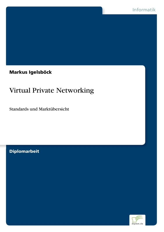 Virtual Private Networking: Standards und Marktübersicht