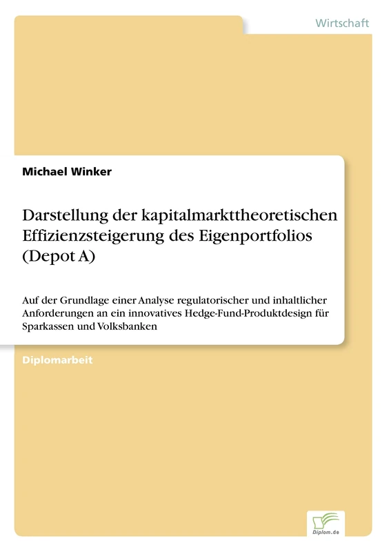 Darstellung der kapitalmarkttheoretischen Effizienzsteigerung des Eigenportfolios (Depot A) auf der Grundlage einer Analyse regulatorischer und ... für Sparkassen und Volksbanken