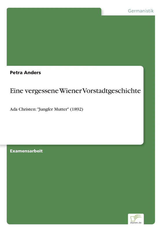 Eine vergessene Wiener Vorstadtgeschichte: Ada Christen: "Jungfer Mutter" (1892) - Image 1