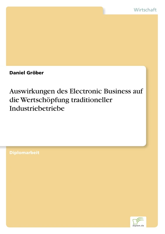 Auswirkungen des Electronic Business auf die Wertschöpfung traditioneller Industriebetriebe - Image 1