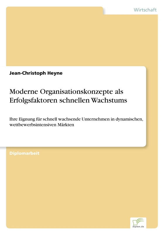 Moderne Organisationskonzepte als Erfolgsfaktoren schnellen Wachstums: Ihre Eignung für schnell wachsende Unternehmen in dynamischen, wettbewerbsintensiven Märkten - Image 1