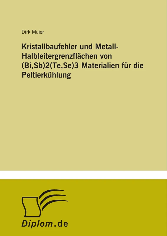 Kristallbaufehler und Metall-Halbleitergrenzflächen von (Bi,Sb)2(Te,Se)3 Materialien für die Peltierkühlung - Image 1