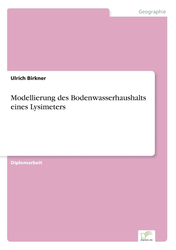 Modellierung des Bodenwasserhaushalts eines Lysimeters