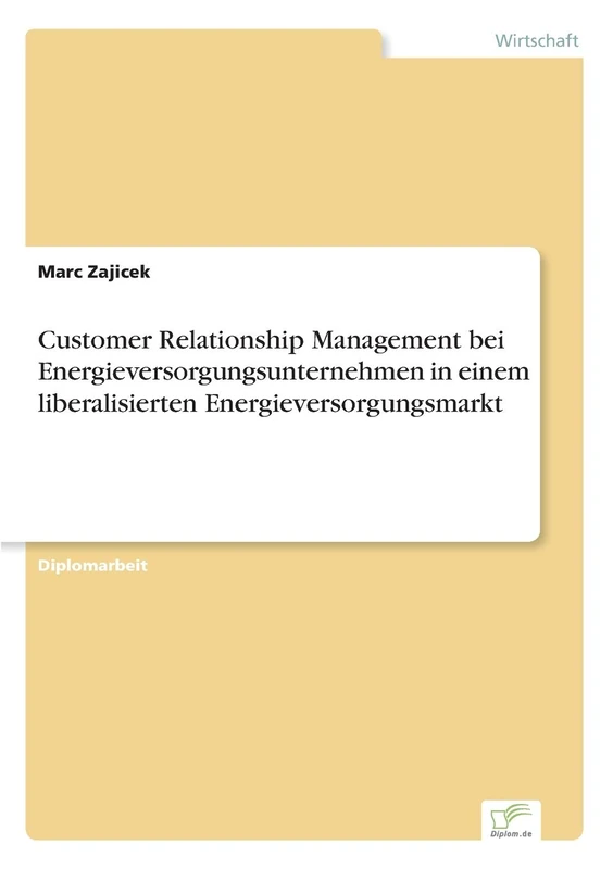 Customer Relationship Management bei Energieversorgungsunternehmen in einem liberalisierten Energieversorgungsmarkt - Image 1