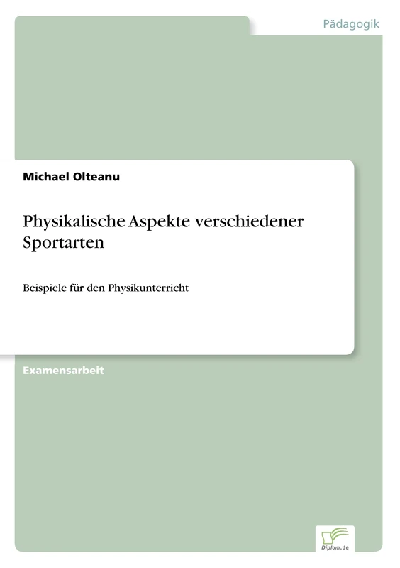 Physikalische Aspekte verschiedener Sportarten: Beispiele f?r den Physikunterricht