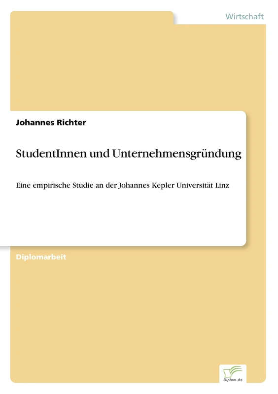 StudentInnen und Unternehmensgründung: Eine empirische Studie an der Johannes Kepler Universität Linz