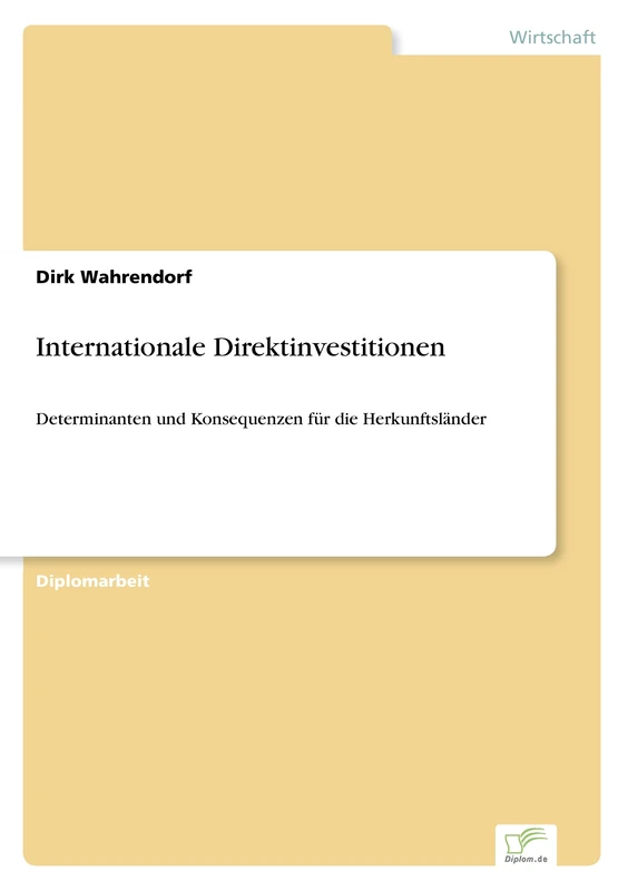 Internationale Direktinvestitionen: Determinanten und Konsequenzen für die Herkunftsländer