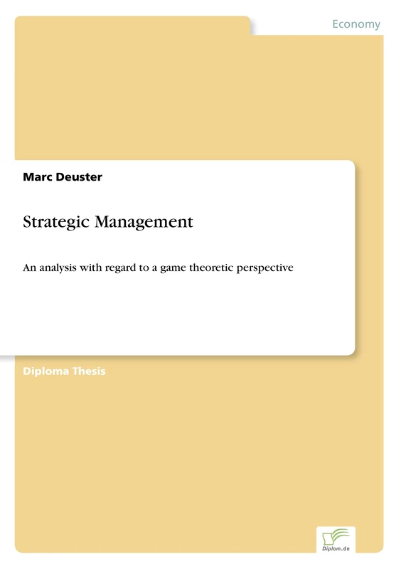 Strategic Management: An analysis with regard to a game theoretic perspective