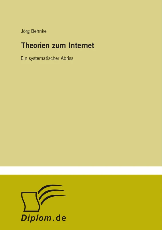 Theorien zum Internet: Ein systematischer Abriss