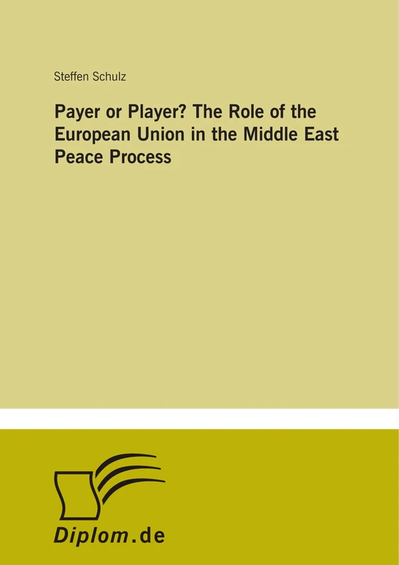 Payer or Player? The Role of the European Union in the Middle East Peace Process
