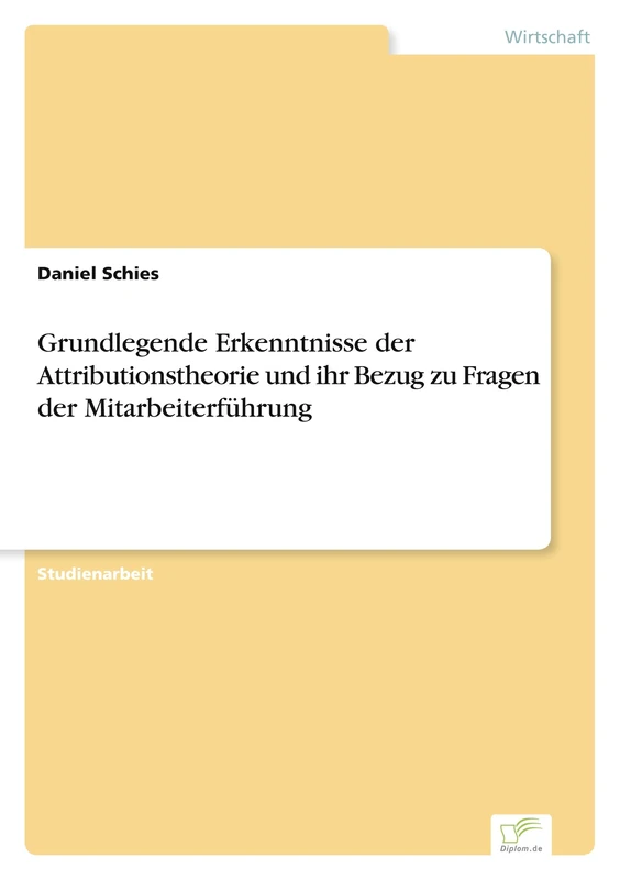 Grundlegende Erkenntnisse der Attributionstheorie und ihr Bezug zu Fragen der Mitarbeiterführung - Image 1