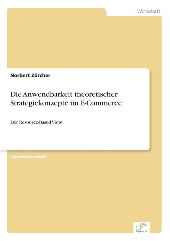Die Anwendbarkeit theoretischer Strategiekonzepte im E-Commerce: Der Resource-Based View - Image 1