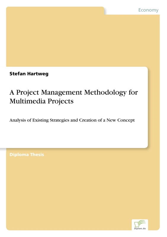 A Project Management Methodology for Multimedia Projects: Analysis of Existing Strategies and Creation of a New Concept