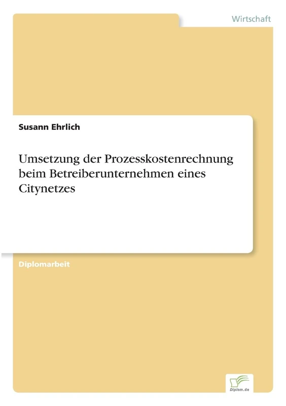Umsetzung der Prozesskostenrechnung beim Betreiberunternehmen eines Citynetzes - Image 1