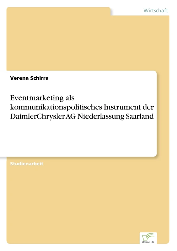 Eventmarketing als kommunikationspolitisches Instrument der DaimlerChrysler AG Niederlassung Saarland