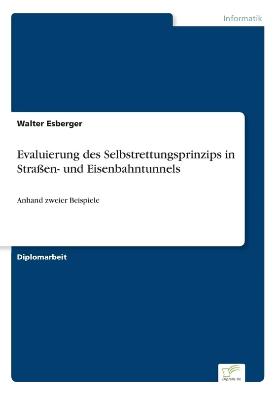 Evaluierung des Selbstrettungsprinzips in StraÃŸen- und Eisenbahntunnels: Anhand zweier Beispiele - Image 1