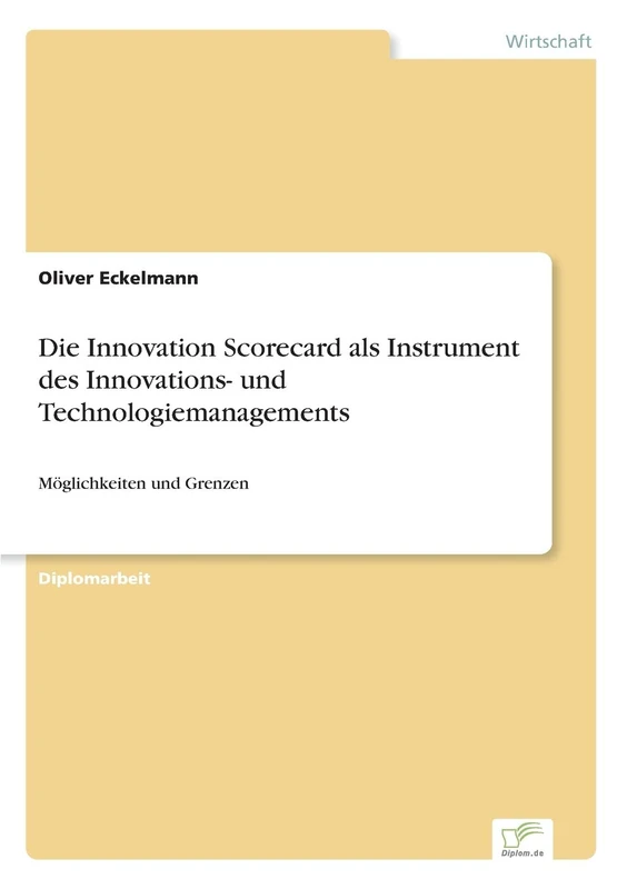 Die Innovation Scorecard als Instrument des Innovations- und Technologiemanagements: M?glichkeiten und Grenzen - Image 1