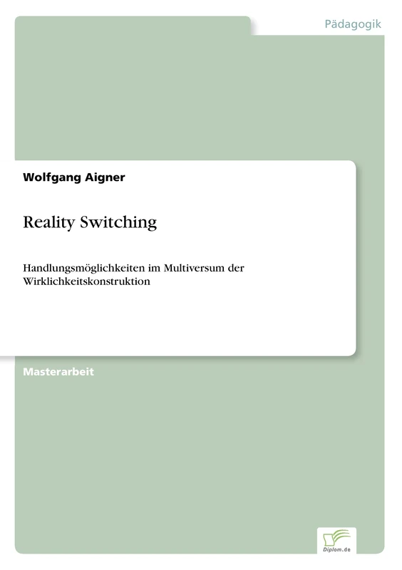 Reality Switching: Handlungsmöglichkeiten im Multiversum der Wirklichkeitskonstruktion - Image 1