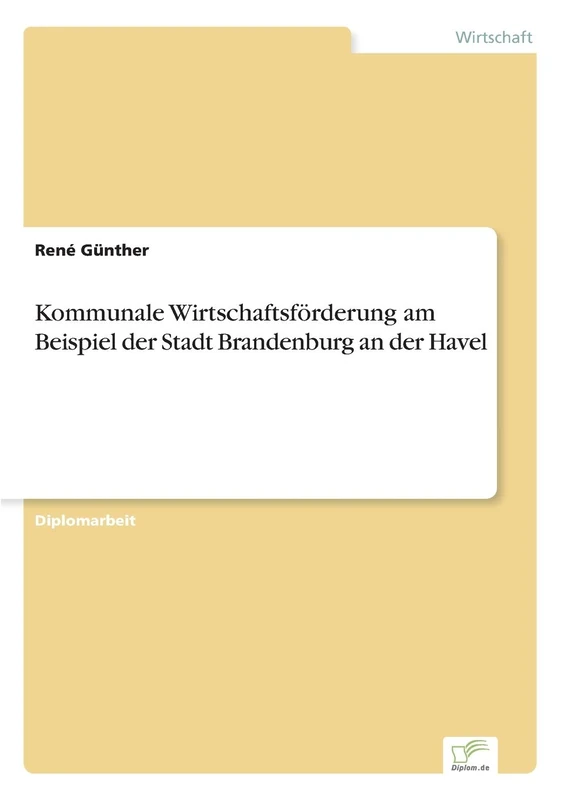 Kommunale Wirtschaftsförderung am Beispiel der Stadt Brandenburg an der Havel