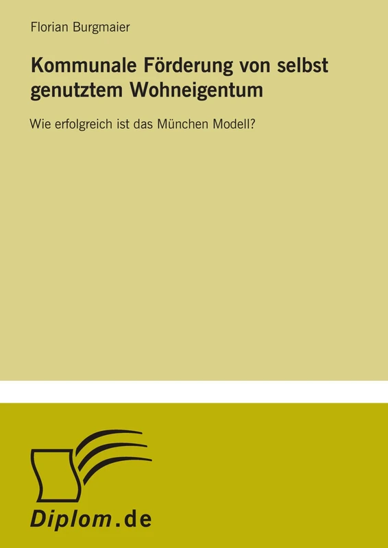Kommunale Förderung von selbst genutztem Wohneigentum: Wie erfolgreich ist das München Modell? - Image 1