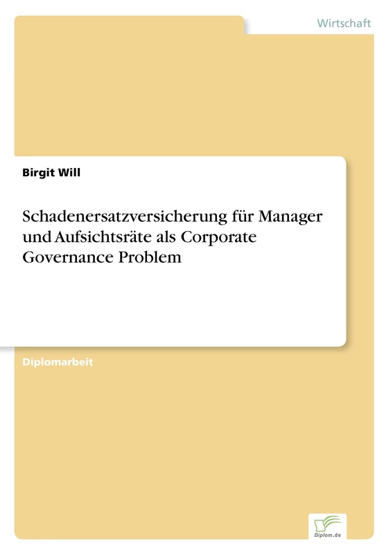 Schadenersatzversicherung f?r Manager und Aufsichtsr?te als Corporate Governance Problem