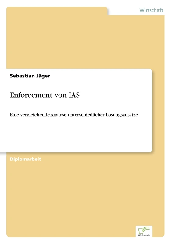 Enforcement von IAS: Eine vergleichende Analyse unterschiedlicher Lösungsansätze