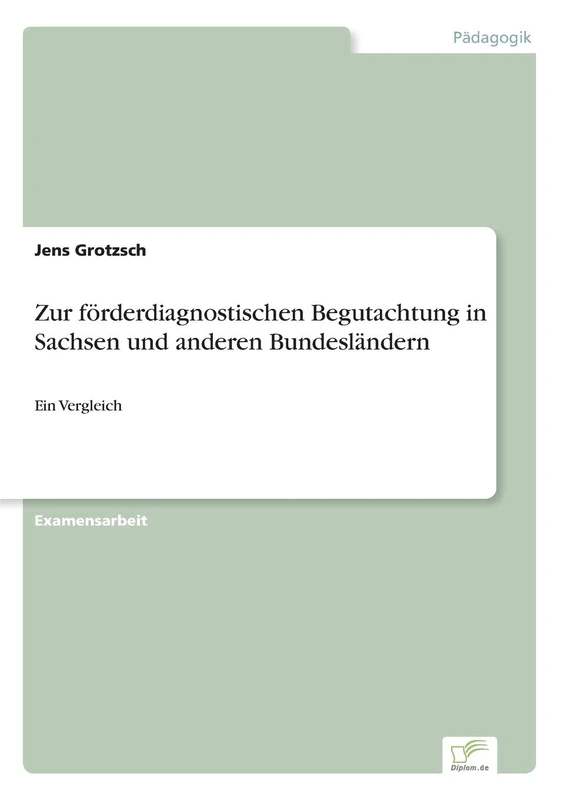 Zur förderdiagnostischen Begutachtung in Sachsen und anderen Bundesländern: Ein Vergleich