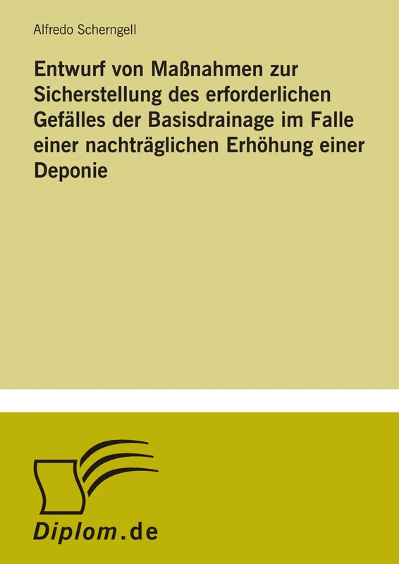 Entwurf von Maßnahmen zur Sicherstellung des erforderlichen Gefälles der Basisdrainage im Falle einer nachträglichen Erhöhung einer Deponie