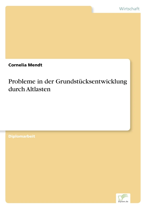 Probleme in der Grundstücksentwicklung durch Altlasten