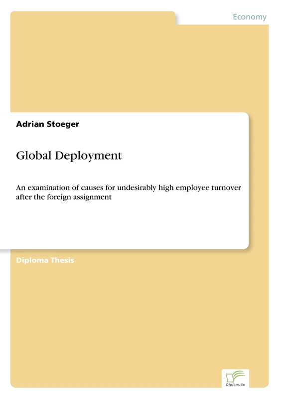 Global Deployment: An examination of causes for undesirably high employee turnover after the foreign assignment