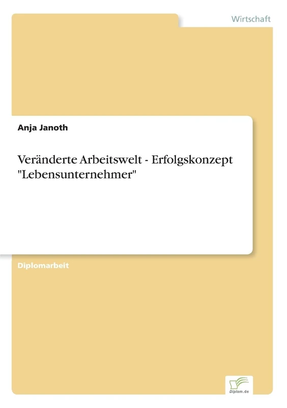 Veränderte Arbeitswelt - Erfolgskonzept "Lebensunternehmer"
