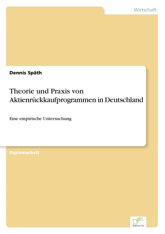 Theorie und Praxis von Aktienrückkaufprogrammen in Deutschland: Eine empirische Untersuchung