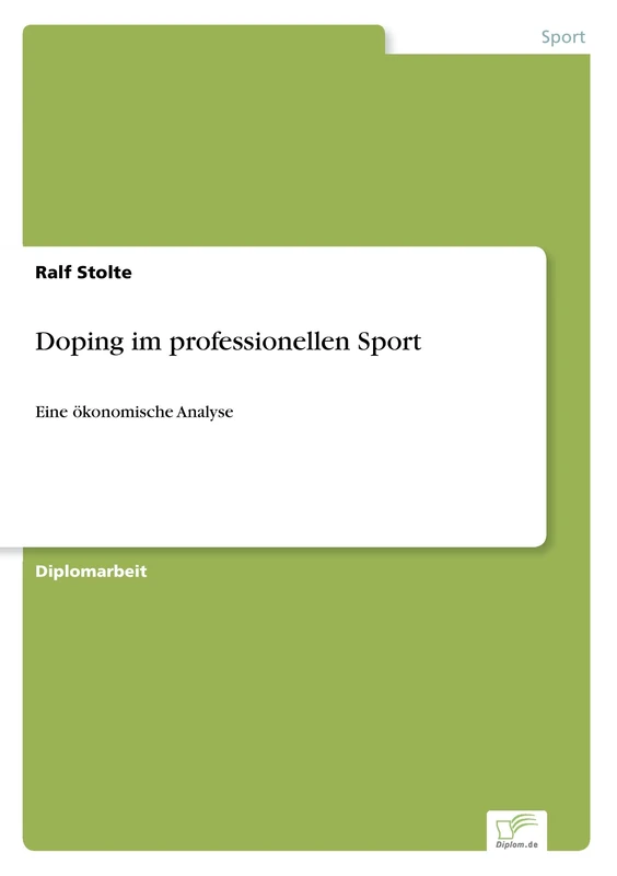 Doping im professionellen Sport: Eine ökonomische Analyse