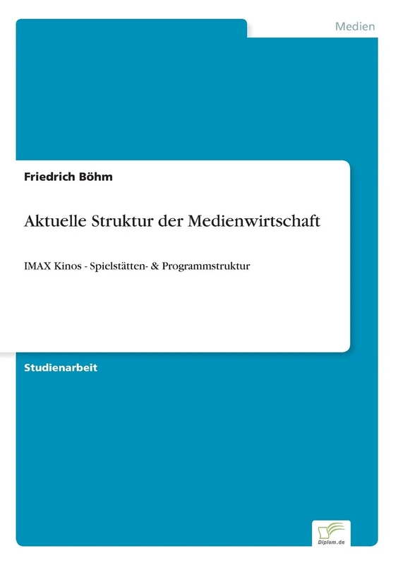 Aktuelle Struktur der Medienwirtschaft: IMAX Kinos - Spielstätten- & Programmstruktur - Image 1