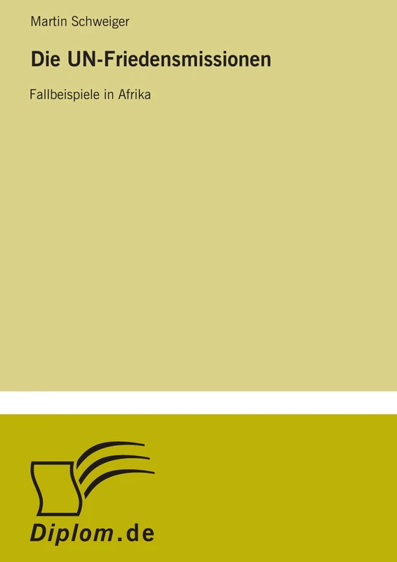 Die UN-Friedensmissionen: Fallbeispiele in Afrika