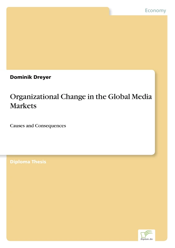 Organizational Change in the Global Media Markets: Causes and Consequences