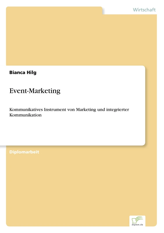 Event-Marketing: Kommunikatives Instrument von Marketing und integrierter Kommunikation