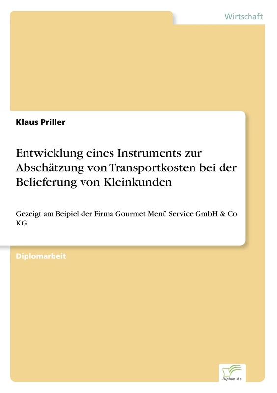 Entwicklung eines Instruments zur Abschätzung von Transportkosten bei der Belieferung von Kleinkunden: Gezeigt am Beipiel der Firma Gourmet Menü Service GmbH & Co KG - Image 1