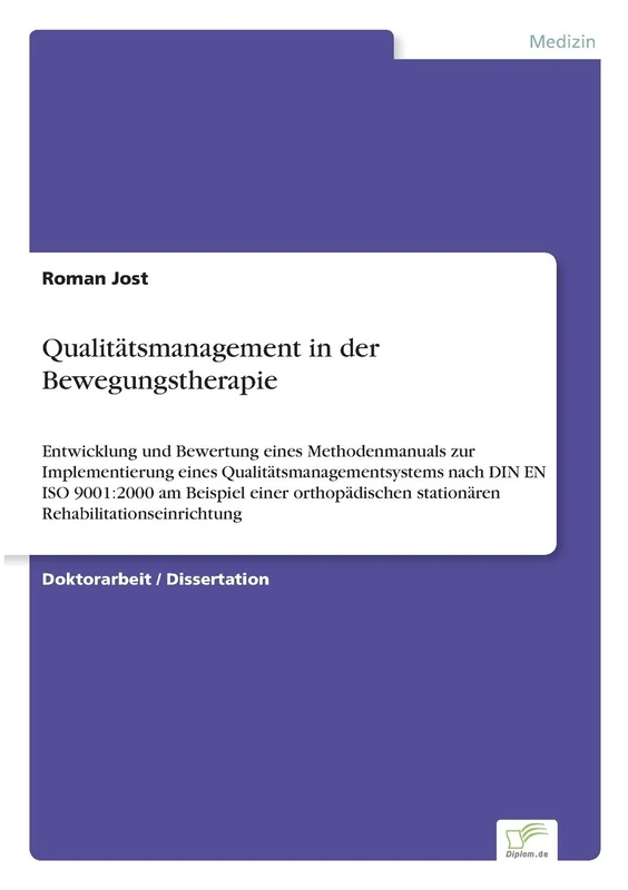 Qualitätsmanagement in der Bewegungstherapie: Entwicklung und Bewertung eines Methodenmanuals zur Implementierung eines Qualitätsmanagementsystems ... stationären Rehabilitationseinrichtung - Image 1