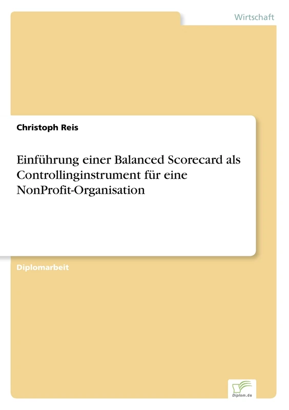 Einführung einer Balanced Scorecard als Controllinginstrument für eine NonProfit-Organisation