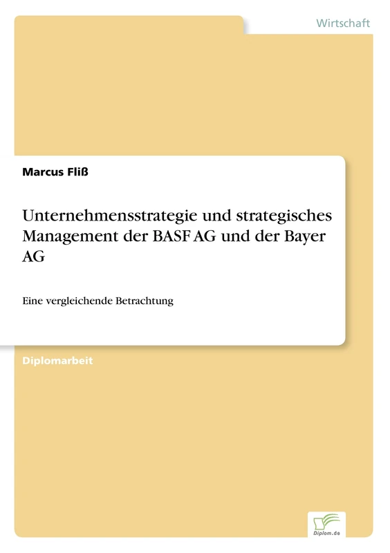 Unternehmensstrategie und strategisches Management der BASF AG und der Bayer AG: Eine vergleichende Betrachtung