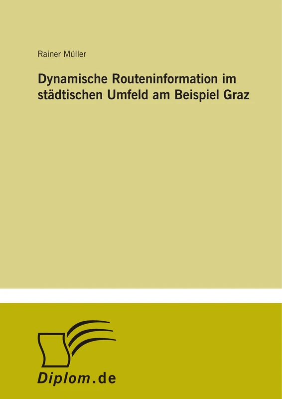Dynamische Routeninformation im städtischen Umfeld am Beispiel Graz - Image 1