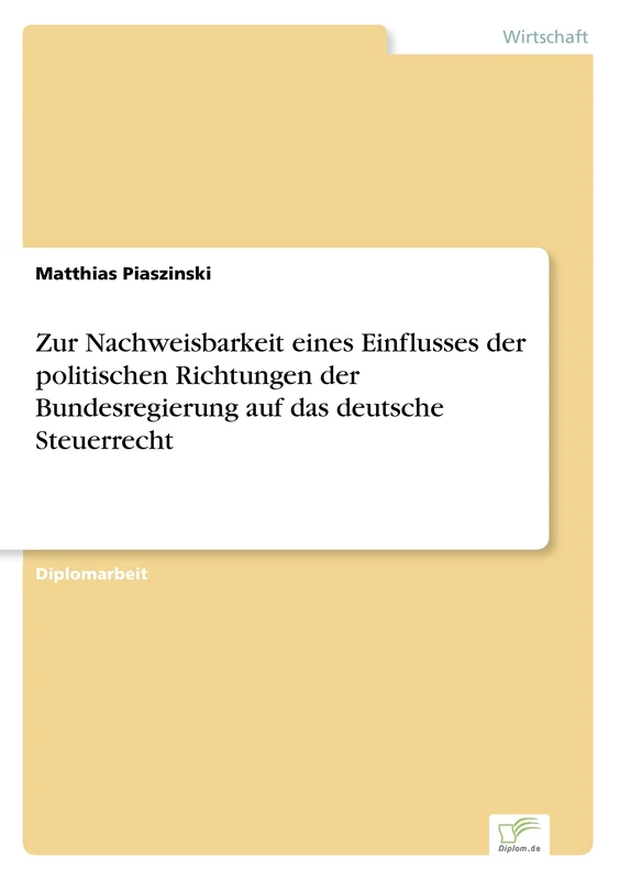 Zur Nachweisbarkeit eines Einflusses der politischen Richtungen der Bundesregierung auf das deutsche Steuerrecht