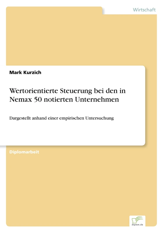 Wertorientierte Steuerung bei den in Nemax 50 notierten Unternehmen: Dargestellt anhand einer empirischen Untersuchung